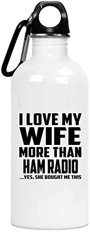 Dizajnirajte da volim svoju ženu više od Ham Radio, 20oz boce vode od nehrđajućeg čelika izolirani prevoz, pokloni za rođendan godišnjica