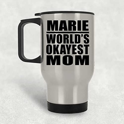 DesignSify Marie's World's Mort mama, srebrna putna krigla 14oz Izolirani od nehrđajućeg čelika, pokloni za rođendan godišnjica Božićne Xmas Dan majki